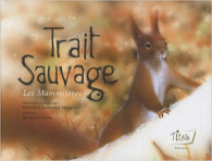 Trait Sauvage : Les Mammifères